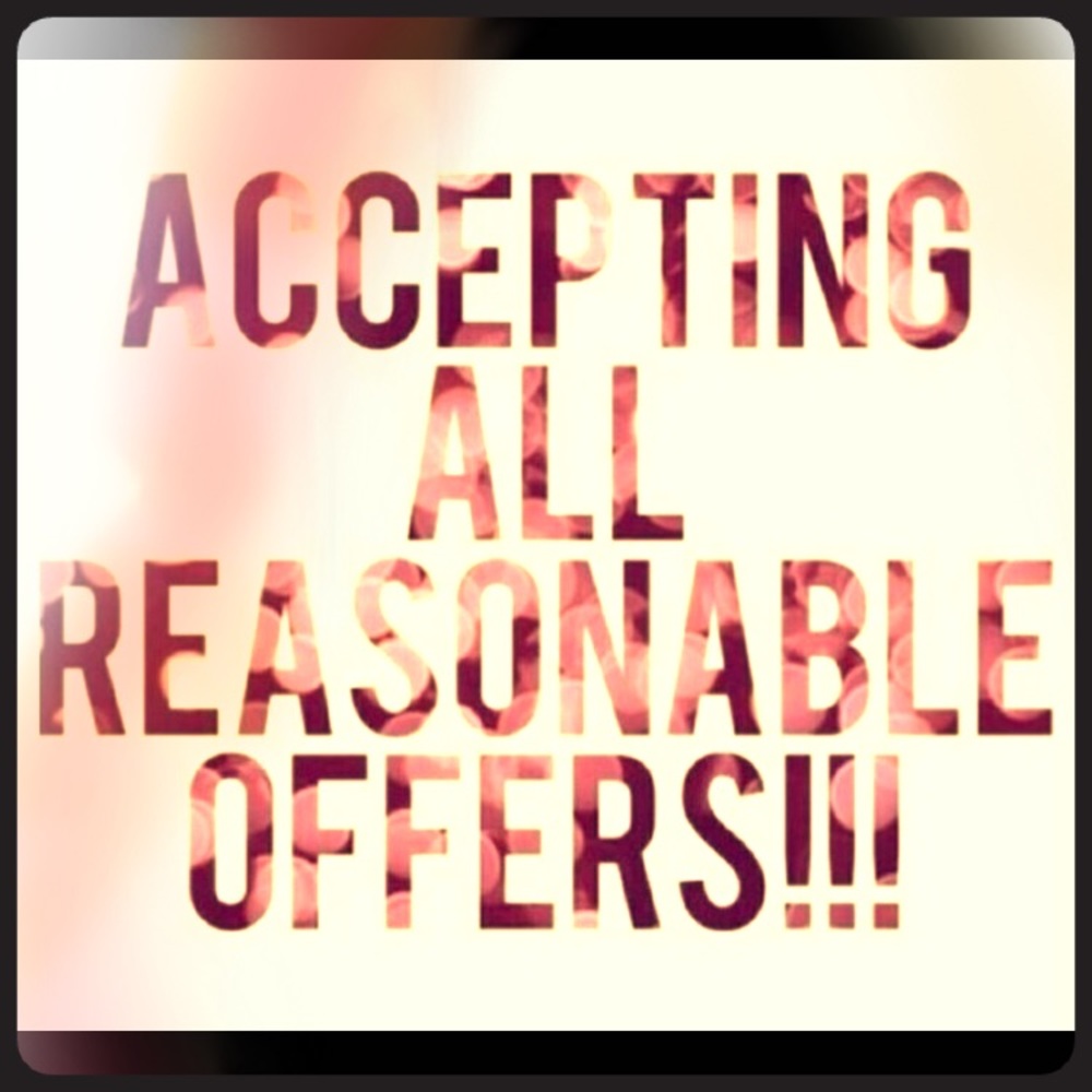 Accepting all reasonable offers!